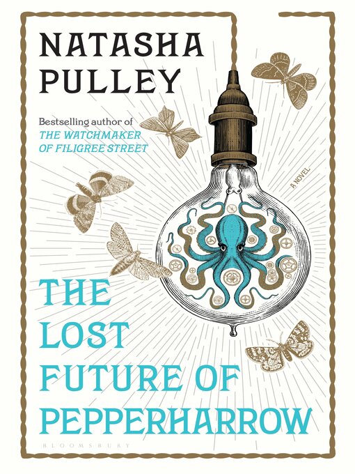 Title details for The Lost Future of Pepperharrow by Natasha Pulley - Available